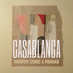 Murphy Cubic X Phanas - Casablanca (KING OF BEATS ORACLE EDITION)