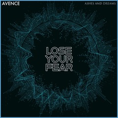 Lose Your Fear (feat. Ashes and Dreams)