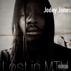 Jodey Jones - Lost In MTV(Intro)