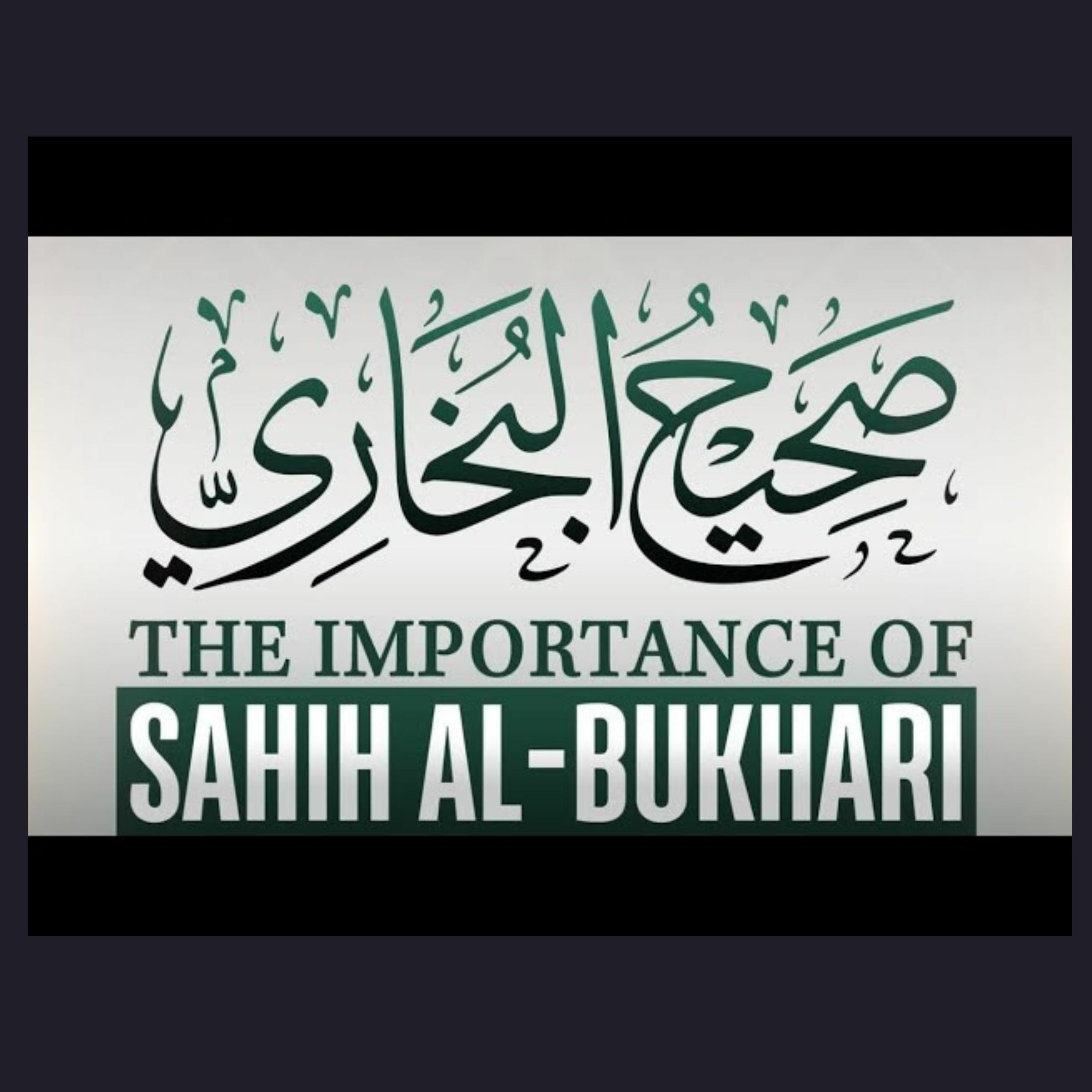 April 2024 - Defending Sahih Bukhari From Critics - Asrar Rashid