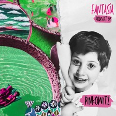 Pinkowitz - Fantasia Radio 005