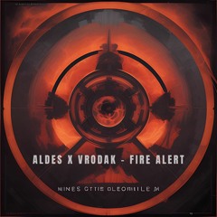 [PREMIERE] ALDES & VRODAK - FIRE ALERT