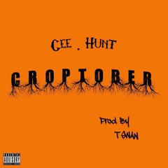 Cee Hunt- "Croptober" (Prod. SwanBeatz)