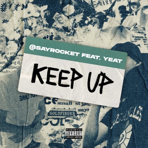 Keep Up (Ft. Yeat & sayrocket) [Prod. 100mph]