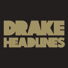 Drake - Headlines (L3NNY REMIX)