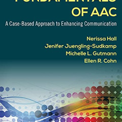 GET KINDLE 📁 Fundamentals of AAC: A Case-Based Approach to Enhancing Communication b