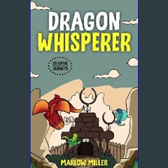 Read Ebook ⚡ Dragon Whisperer (Celestial Journeys Book 2) Online Book