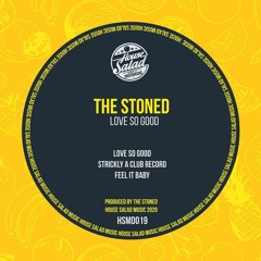 HSMD019 The Stoned - Love So Good EP [House Salad Music]