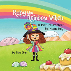 download EPUB 📚 A Picture-Perfect Rainbow Day: Ruby the Rainbow Witch, Book 1 by  Ki