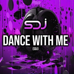 Dance With Me - SDJ