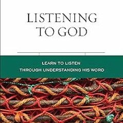 _ Listening to God: Learn to Hear Him through His Word (Charles F. Stanley Bible Study Series)