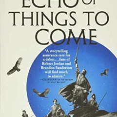 View PDF EBOOK EPUB KINDLE An Echo of Things to Come (The Licanius Trilogy, 2) by  James Islington �