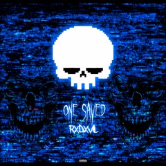 ONE SAVED (Sped Up)