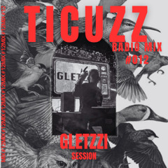 TICUZZ 012 - RADIO MIX GLETZZI