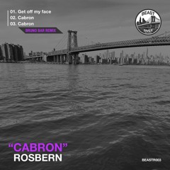 ROSBERN - Cabron EP [BEASTR003]