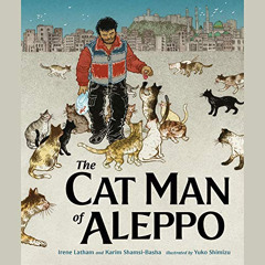download EPUB 📔 The Cat Man of Aleppo by  Irene Latham,Ramsey Faragallah,Karim Shams
