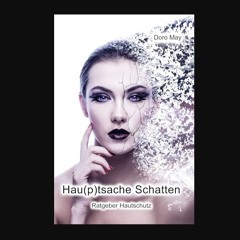 [PDF] ⚡ Hautsache Schatten: Ratgeber Hautschutz (German Edition)     Kindle Edition Full Pdf