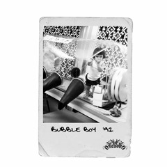 Bubble Boy '92  (prod. Bleev) [Unmastered]