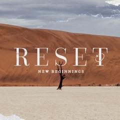 Reset Week 1: Reset Our Hearts - Pastor Steven Chapman