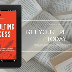 Consulting Success: The Proven Guide to Start, Run and Grow a Successful Consulting Business. F