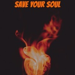 SAVE YOUR SOUL