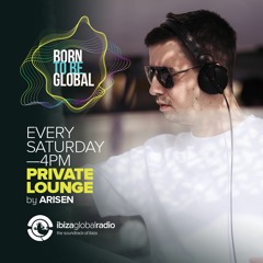 PRIVATE LOUNGE radioshow hosted by ARISEN @ Ibiza Global Radio (29.10.2022)