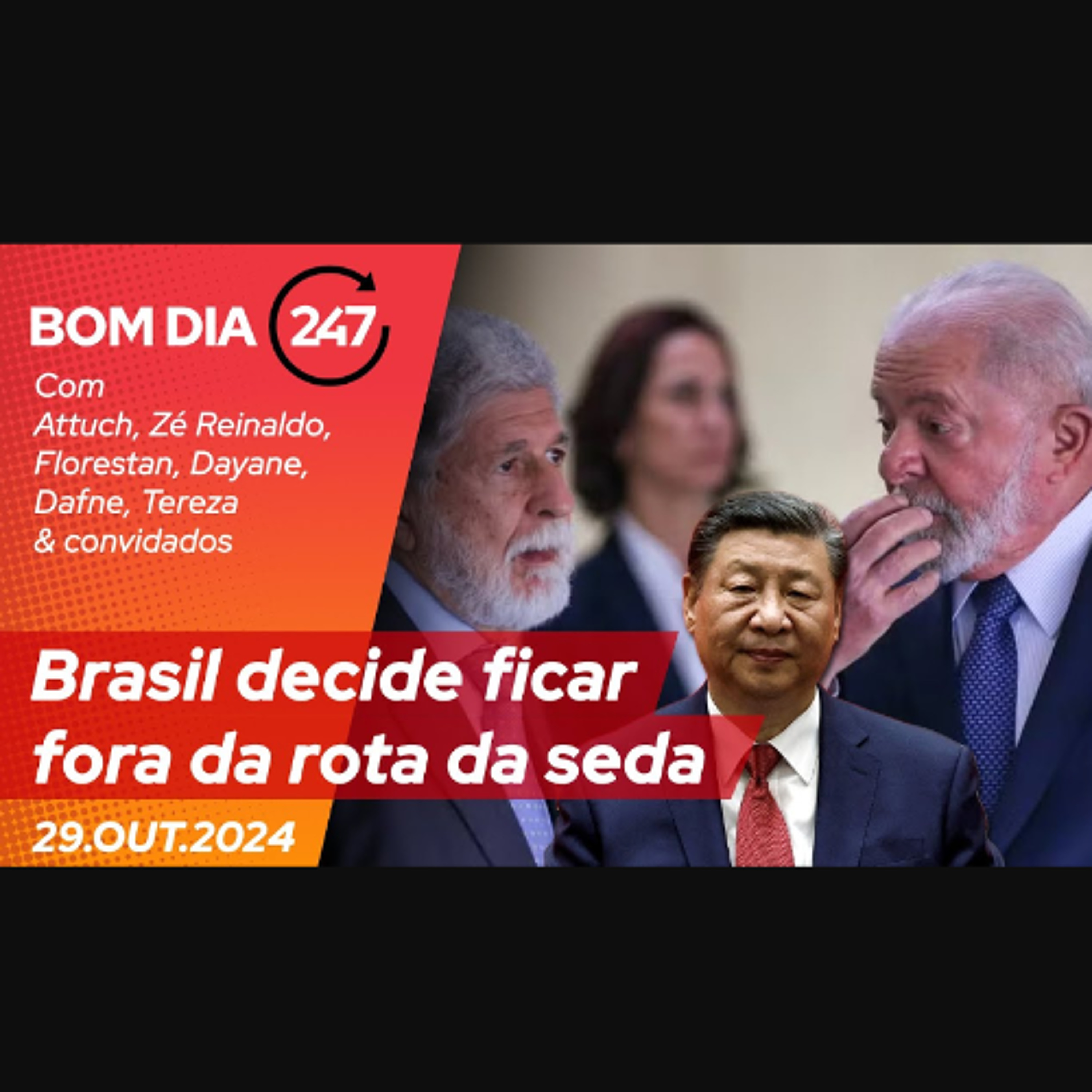 Bom dia 247: Brasil decide ficar fora da rota da seda (29.10.24) episode artwork