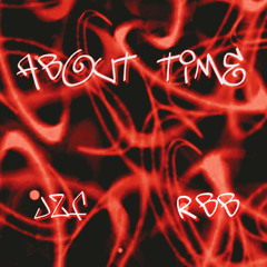“ABOUT TIME” FT RBBTHE9NEBOY