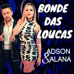 Adson E Alana - BONDE DAS LOUCAS - CD Paredão Eletronejo 2020 - Sertanejo Eletronico Remix