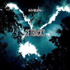 Syrin - Setbacks (extended)