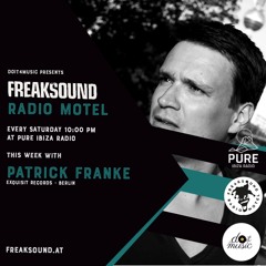 PATRICK FRANKE - FREAKSOUND RADIO MOTEL @ PURE IBIZA RADIO 12.02.2022
