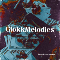 Glokk Melodies (Ft. Sylini, xDessa)(P. Tritri)
