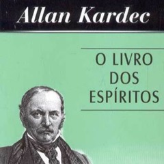 75 - (04.05.2022) - O Livro dos Espíritos - Livro Segundo - Capítulo I - Questões 79 a 83