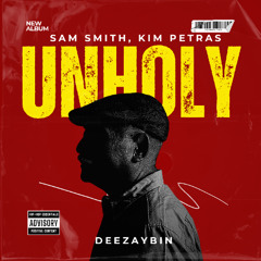 Unholy x DEEZAYBIN x MIXXX