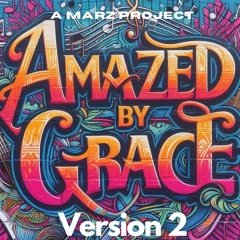 Amazed by Grace version 2