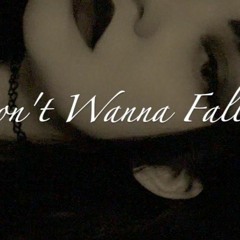 I Don't Wanna Fall - Samantha Stevenson Prod. UNLUCKY