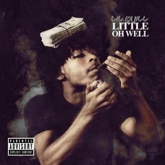 Lil Quill - Little (Oh Well)