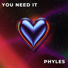 You Need It