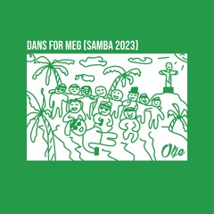 Dans For Meg (Samba 2023) - Olje