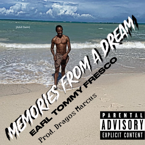 Memories From A Dream - Earl Tommy Fresco (prod. Marcus Dragos)