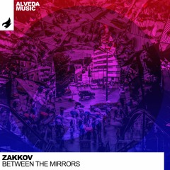 Zakkov - Between The Mirrors (Original Mix)