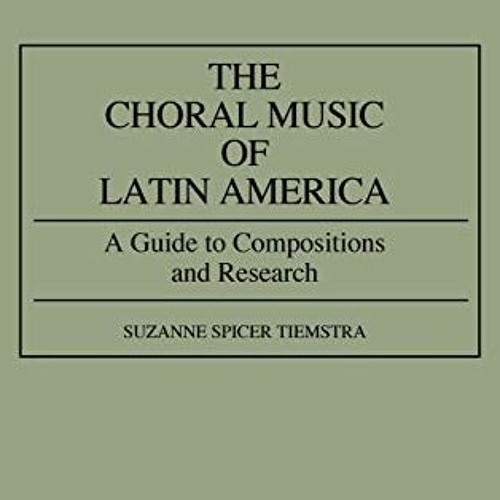 Stream ️ Read The Choral Music of Latin America A Guide to