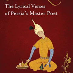 [View] KINDLE 📕 Sa'di in Love: The Lyrical Verses of Persia's Master Poet by  Homa K