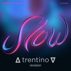 Jackson Wang & Ciara - Slow (∆ trentino ∇ revision)