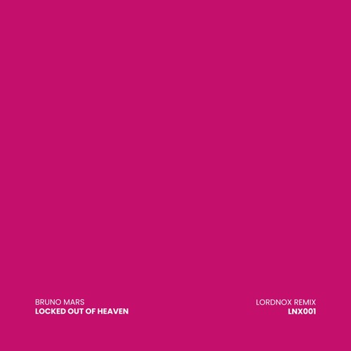 Stream BRUNO MARS - LOCKED OUT OF HEAVEN (WILLØ REMIX) by