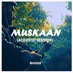 Muskaan (Acoustic Version)