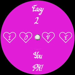 Easy 2 Love You