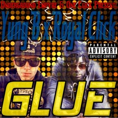 Yung B - Glue (feat. Royal Click) (Prod. By Legion Beats)