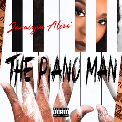Jaraiyia Alize' - The Piano Man