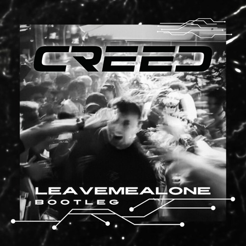 FRED AGAIN.. - LEAVEMEALONE [CREED BOOTLEG] (FREE DOWNLOAD)